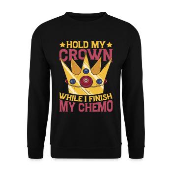 Hold My Crown While I Finish My Chemo 51 - Unisex Sweatshirt - black - Front - Alina (178cm) & Michal (187cm)
