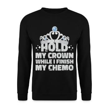 Hold My Crown While I Finish My Chemo 53 - Unisex Sweatshirt - black - Front - Alina (178cm) & Michal (187cm)