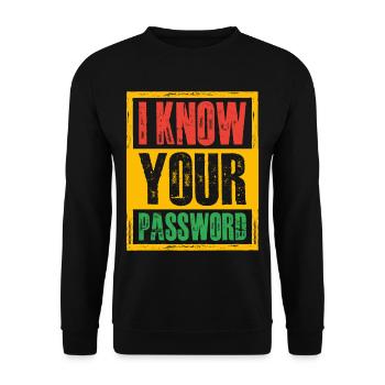 Je connais votre mot de passe 4 - Sweat-shirt Unisexe - noir - Devant - Alina (178cm) & Michal (187cm)
