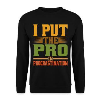 I Put The Pro In Procrastination 20 - Unisex Pullover - Schwarz - Vorne - Alina (178cm) & Michal (187cm)