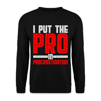 I Put The Pro In Procrastination 21 - Unisex Pullover - Schwarz - Vorne - Alina (178cm) & Michal (187cm)