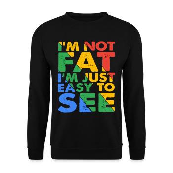 I'm Not Fat, I'm Just Easy To See 8 - Unisex Sweatshirt - black - Front - Alina (178cm) & Michal (187cm)