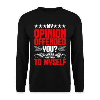 Mon opinion vous offense ? Écoute ce que je garde pour moi4 - Sweat-shirt Unisexe - noir - Devant - Alina (178cm) & Michal (187cm)