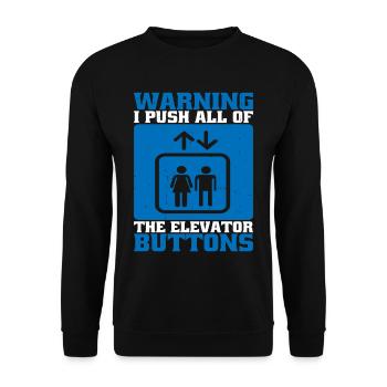 Warning I Push All Of The Elevator Buttons 16 - Unisex Sweatshirt - black - Front - Alina (178cm) & Michal (187cm)