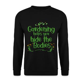 Gardening Helps You Hide The Bodies 4 - Unisex Pullover - Schwarz - Vorne - Alina (178cm) & Michal (187cm)