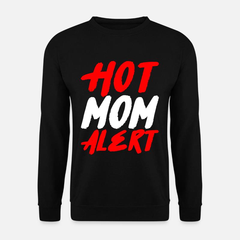 Hot Mom Alert 2 - Unisex Sweatshirt - black