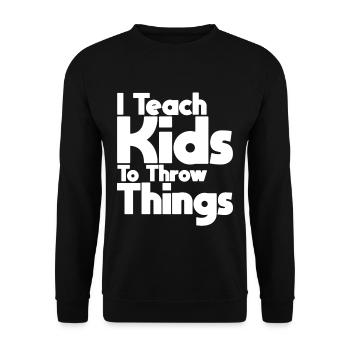 I Teach Kids To Throw Things - Unisex Pullover - Schwarz - Vorne - Alina (178cm) & Michal (187cm)