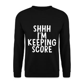 Shhh, I'm Keeping Score 4 - Unisex Sweatshirt - black - Front - Alina (178cm) & Michal (187cm)