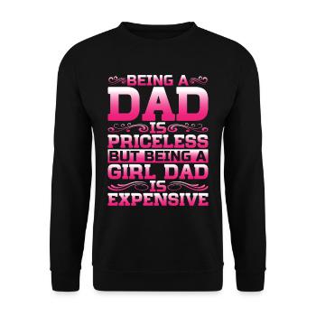 Being A Girl Dad Is Expensive 6 - Unisex Pullover - Schwarz - Vorne - Alina (178cm) & Michal (187cm)