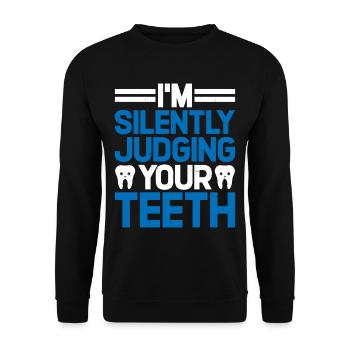 I'm Silently Judging Your Teeth 11 - Unisex Pullover - Schwarz - Vorne - Alina (178cm) & Michal (187cm)