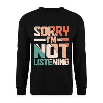 Désolé, je n’écoute pas 19 - Sweat-shirt Unisexe - noir - Devant - Alina (178cm) & Michal (187cm)