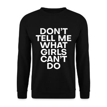 Don't Tell Me What Girls Can't Do - Unisex Pullover - Schwarz - Vorne - Alina (178cm) & Michal (187cm)