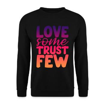 Love Some Trust Few 2 - Unisex Sweatshirt - black - Front - Alina (178cm) & Michal (187cm)
