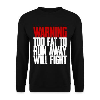 Warning Too Fat To Run Away Will Fight - Unisex Sweatshirt - black - Front - Alina (178cm) & Michal (187cm)