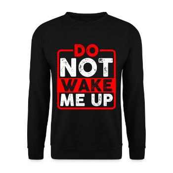 Do Not Wake Me Up 6 - Unisex Pullover - Schwarz - Vorne - Alina (178cm) & Michal (187cm)