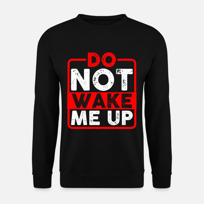 Ne me réveillez pas 6 - Sweat-shirt Unisexe - noir