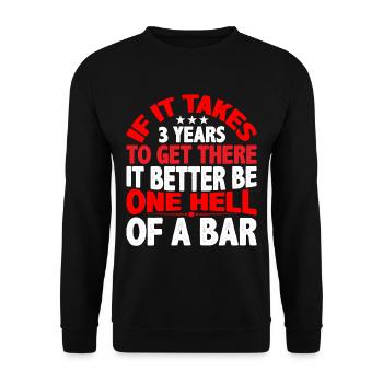 If It Takes 3 Years To Get There 8 - Unisex Sweatshirt - black - Front - Alina (178cm) & Michal (187cm)