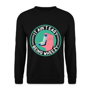 It Ain't Easy Being Wheezy 16 - Unisex Sweatshirt - black - Front - Alina (178cm) & Michal (187cm)