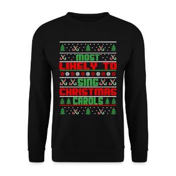 Most Likely To Sing Christmas Carols 8 - Unisex Pullover - Schwarz - Vorne - Alina (178cm) & Michal (187cm)
