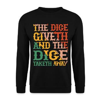 The Dice Giveth And The Dice Taketh Away 6 - Unisex Sweatshirt - black - Front - Alina (178cm) & Michal (187cm)