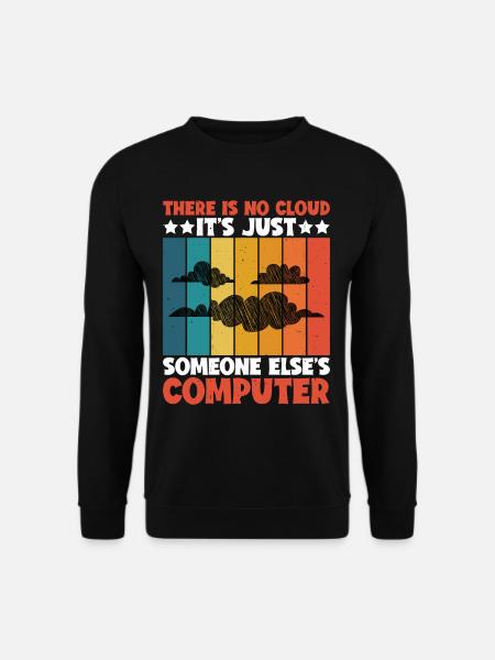 There Is No Cloud 18 - Unisex Sweatshirt - black