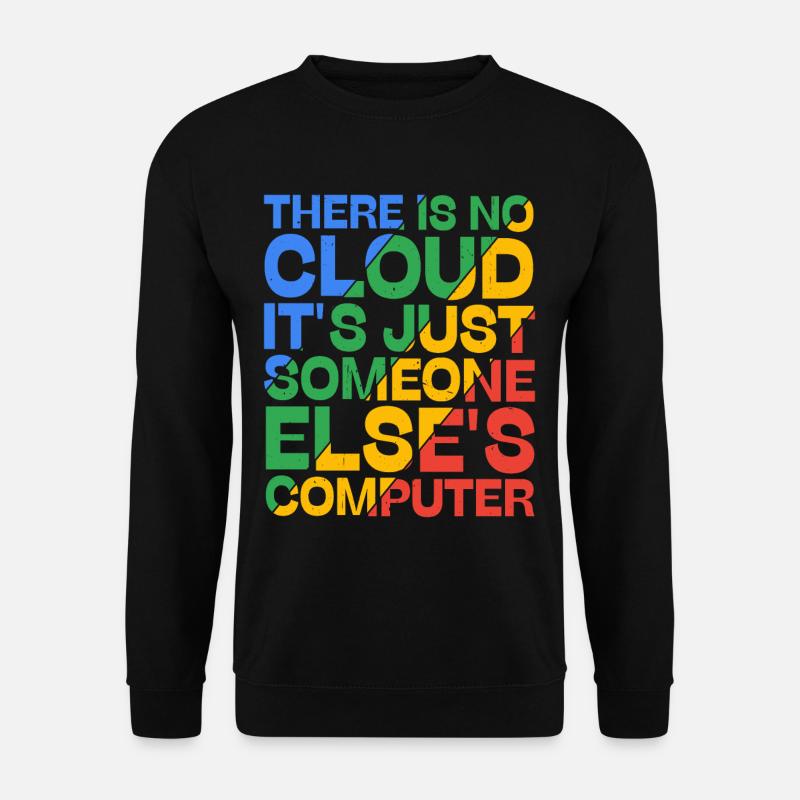 There Is No Cloud 19 - Unisex Sweatshirt - black