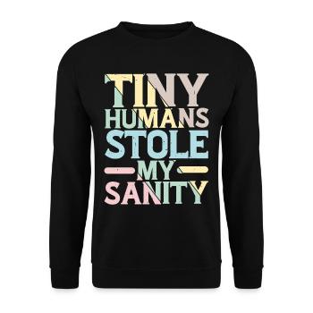 Tiny Humans Stole My Sanity 8 - Unisex Sweatshirt - black - Front - Alina (178cm) & Michal (187cm)
