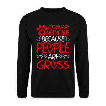 Veterinary Medicine Because People Are Gross 9 - Unisex Sweatshirt - black - Front - Alina (178cm) & Michal (187cm)