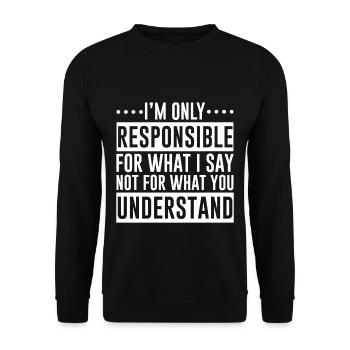 I'm Only Responsible For What I Say - Unisex Pullover - Schwarz - Vorne - Alina (178cm) & Michal (187cm)