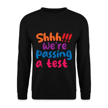 Shhh! We're Passing A Test 4 - Unisex Sweatshirt - black - Front - Alina (178cm) & Michal (187cm)