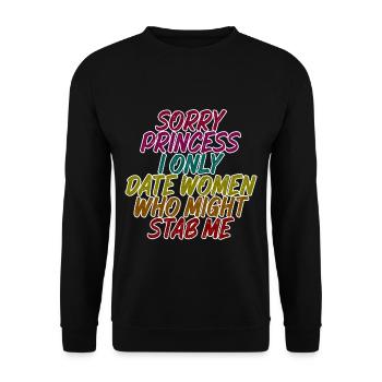 Sorry I Only Date Women Who Might Stab Me 3 - Unisex Sweatshirt - black - Front - Alina (178cm) & Michal (187cm)