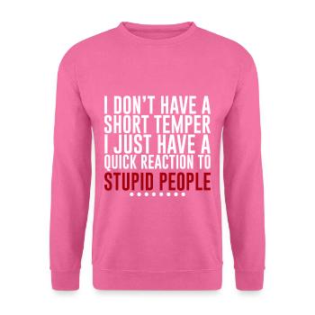 Je n’ai pas un tempérament court 4 - Sweat-shirt Unisexe - rose - Devant
