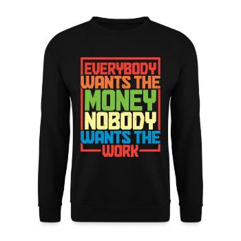 Everybody Wants The Money Nobody Wants The Work 17 - Unisex Pullover - Schwarz - Vorne - Alina (178cm) & Michal (187cm)