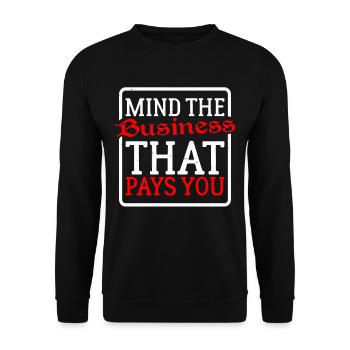 Mind The Business That Pays You 23 - Unisex Sweatshirt - black - Front - Alina (178cm) & Michal (187cm)