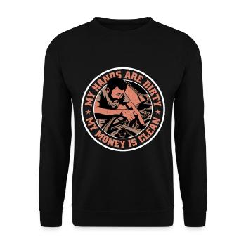 My Hands Are Dirty, My Money Is Clean 19 - Unisex Sweatshirt - black - Front - Alina (178cm) & Michal (187cm)