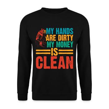 My Hands Are Dirty, My Money Is Clean 21 - Unisex Sweatshirt - black - Front - Alina (178cm) & Michal (187cm)