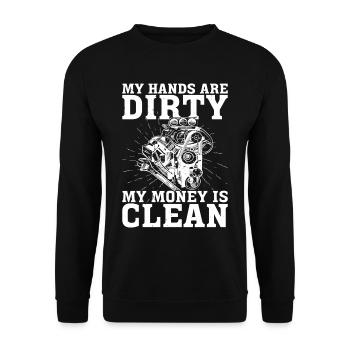 My Hands Are Dirty, My Money Is Clean 20 - Unisex Sweatshirt - black - Front - Alina (178cm) & Michal (187cm)