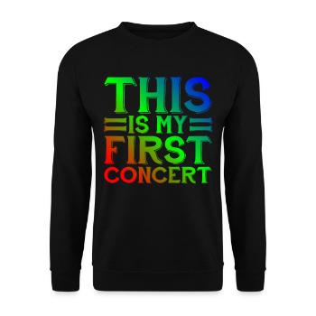 This Is My First Concert 49 - Unisex Sweatshirt - black - Front - Alina (178cm) & Michal (187cm)