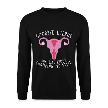 Goodbye Uterus, She Was Kinda Cramping My Style 4 - Unisex Pullover - Schwarz - Vorne - Alina (178cm) & Michal (187cm)
