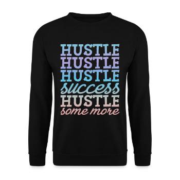 Hustle Hustle Hustle Success Hustle Some More 4 - Unisex Sweatshirt - black - Front - Alina (178cm) & Michal (187cm)
