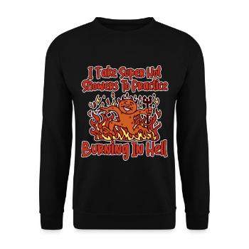 I Take Hot Showers To Practice Burning In Hell - Unisex Sweatshirt - black - Front - Alina (178cm) & Michal (187cm)