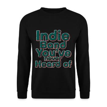 Indie Band You've Never Heard Of 3 - Unisex Sweatshirt - black - Front - Alina (178cm) & Michal (187cm)