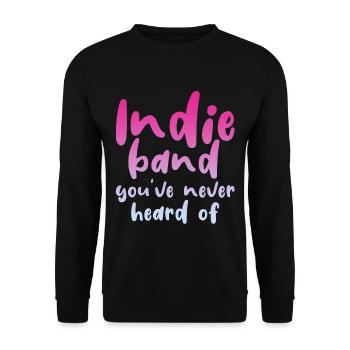 Indie Band You've Never Heard Of 4 - Unisex Sweatshirt - black - Front - Alina (178cm) & Michal (187cm)