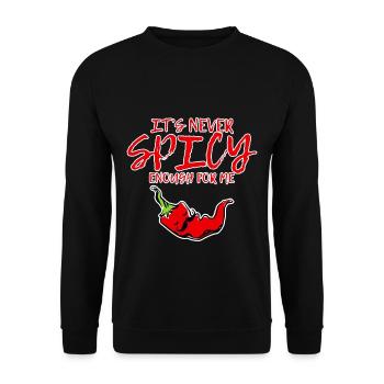 It's Never Spicy Enough For Me 3 - Unisex Sweatshirt - black - Front - Alina (178cm) & Michal (187cm)
