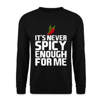 It's Never Spicy Enough For Me 4 - Unisex Sweatshirt - black - Front - Alina (178cm) & Michal (187cm)
