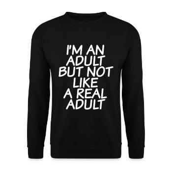 I'm An Adult But Not Like A Real Adult - Unisex Sweatshirt - black - Front - Alina (178cm) & Michal (187cm)
