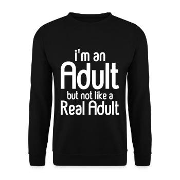 I'm An Adult But Not Like A Real Adult 2 - Unisex Sweatshirt - black - Front - Alina (178cm) & Michal (187cm)