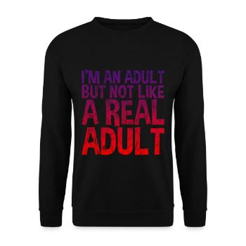 I'm An Adult But Not Like A Real Adult 3 - Unisex Sweatshirt - black - Front - Alina (178cm) & Michal (187cm)