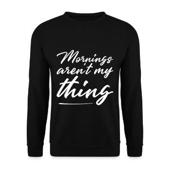 Les matins ne sont pas mon truc - Sweat-shirt Unisexe - noir - Devant - Alina (178cm) & Michal (187cm)
