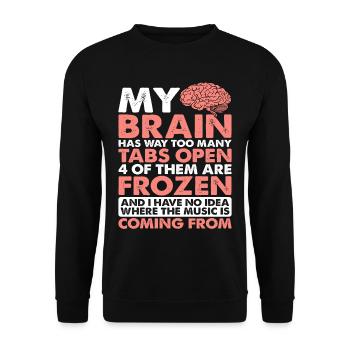 My Brain Has Way Too Many Tabs Open 5 - Unisex Pullover - Schwarz - Vorne - Alina (178cm) & Michal (187cm)